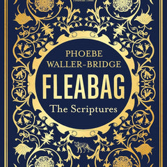 Fleabag Scriptures by Phoebe Waller-Bridge