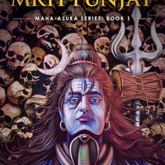 Mrityunjay: Maha-Asura Series: Book 1 by Parakh Om Bhatt and Raj Javiya