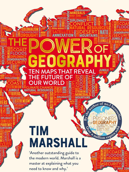 The Power of Geography: Ten Maps That Reveal the Future of Our World by Tim Marshall