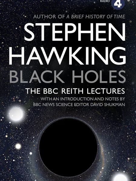 Black Holes (L) : The Reith Lectures by Stephen Hawking