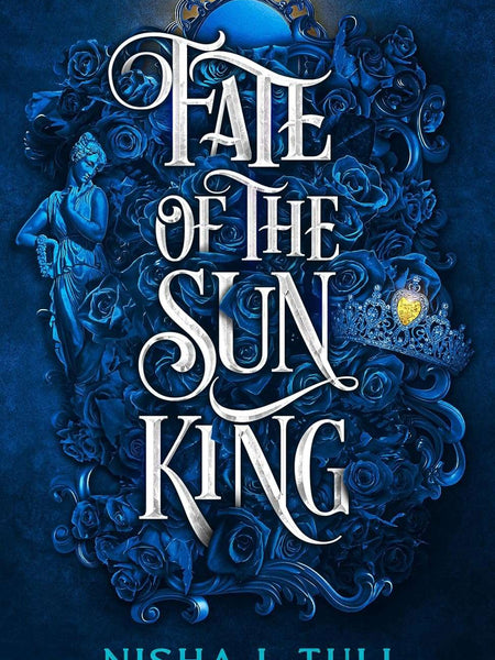 Fate of the Sun King by Nisha J. Tuli