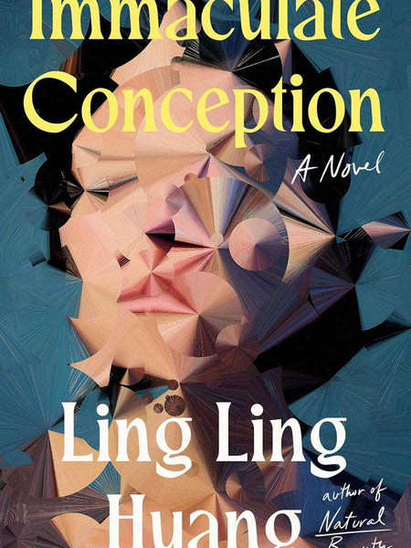 Immaculate Conception: A Novel by Ling Ling Huang