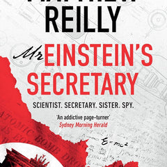 Mr Einstein's Secretary by Matthew Reilly