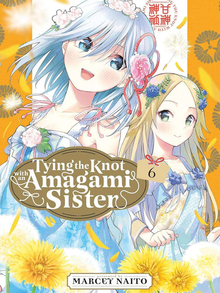 Tying the Knot with an Amagami Sister Vol. 6 by Marcey Naito