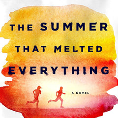 The Summer That Melted Everything: A Novel  by Tiffany McDaniel