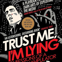 TRUST ME I'M LYING by Ryan Holiday