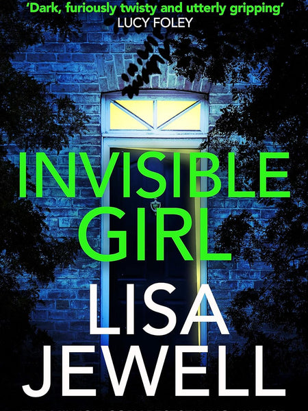 Invisible Girl: From the #1 bestselling author of The Family Upstairs by Lisa Jewell