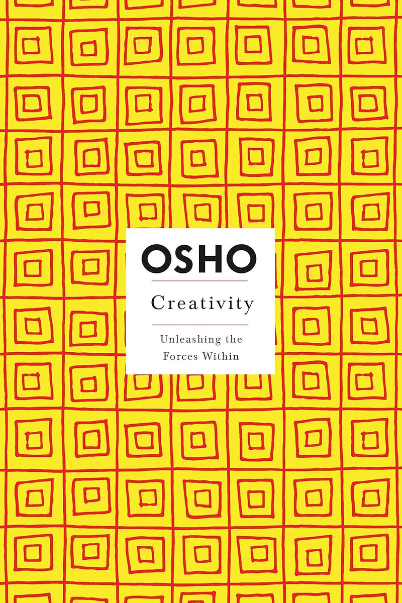 Creativity: Unleashing the Forces Within (Osho Insights for a New Way of Living) [Paperback] Osho  by Osho (Author)