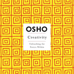 Creativity: Unleashing the Forces Within (Osho Insights for a New Way of Living) [Paperback] Osho  by Osho (Author)