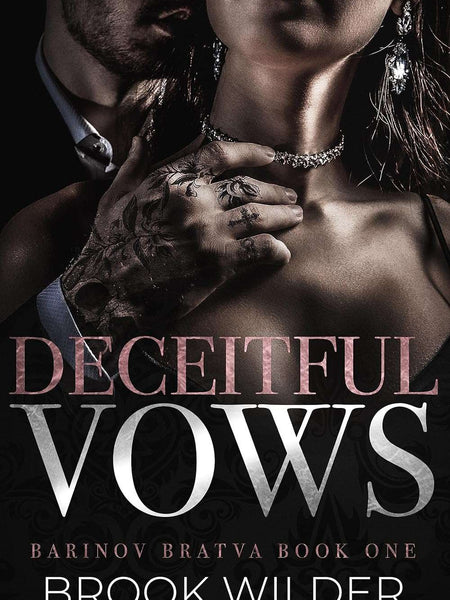 Deceitful Vows (Barinov Bratva Book 1) by Brook Wilder