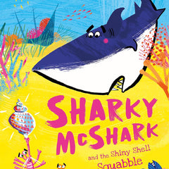 Sharky McShark and the Shiny Shell Squabble by Alison Murray