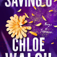 Saving 6: Epic, emotional and addictive romance from the TikTok phenomenon (The Boys of Tommen)  by Chloe Walsh (Author)