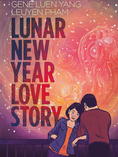 Lunar New Year Love Story: A YA Graphic Novel about Fate, Family and Falling in Love by Gene Luen Yang and LeUyen Pham