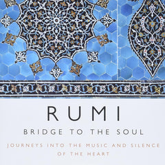 Rumi: Bridge to the Soul by Coleman Barks