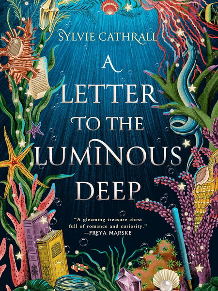 A Letter to the Luminous Deep (The Sunken Archive) by Sylvie Cathrall