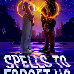 Spells to Forget Us by Aislinn Brophy