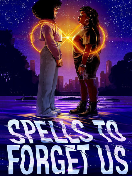Spells to Forget Us by Aislinn Brophy