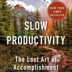 Slow Productivity: The Lost Art of Accomplishment Without Burnout by Cal Newport and Penguin Audio