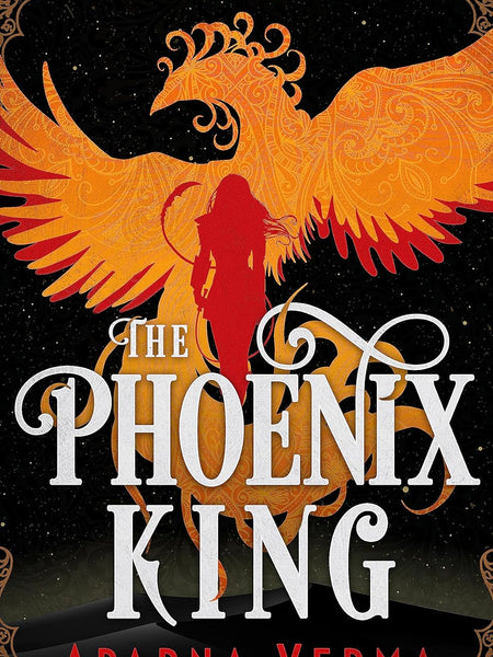 The Phoenix King by Aparna Verma