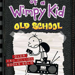 Diary Of A Wimpy Kid Old School By Jeff Kinney