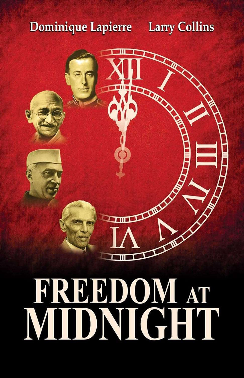 Freedom At Midnight by Dominique Lapierre , Larry Collins