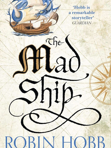 The Mad Ship (The Liveship Traders, Book 2) by Robin Hobb
