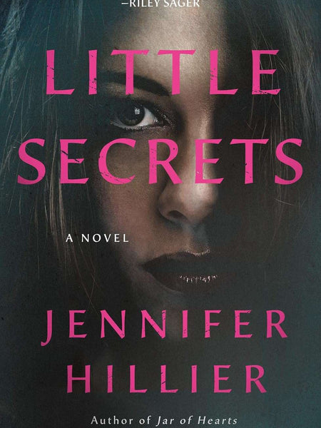 Little Secrets: A Novel by Jennifer Hillier