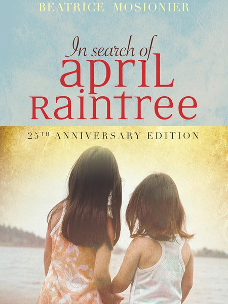 In Search of April Raintree by Beatrice Mosionier