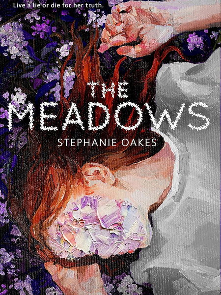 The Meadows by Stephanie Oakes
