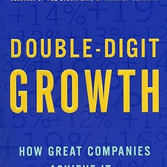 Double-Digit Growth: How Great Companies Achieve It | by Michael Treacy | (Paperback)