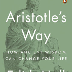 Aristotle's Way: How Ancient Wisdom Can Change Your Life Paperback – 14 January 2020 by Edith Hall (Author)