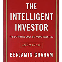The Intelligent Investor by Benjamin Graham