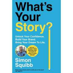 What's Your Story? by Simon Squibb