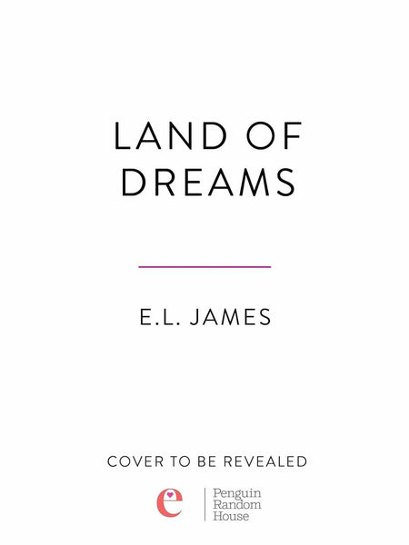 Land of Dreams by E. L. James