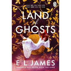 Land of Ghosts by E. L. James