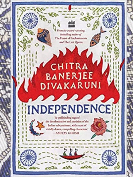 Independence: A Novel Novel by Chitra Banerjee Divakaruni