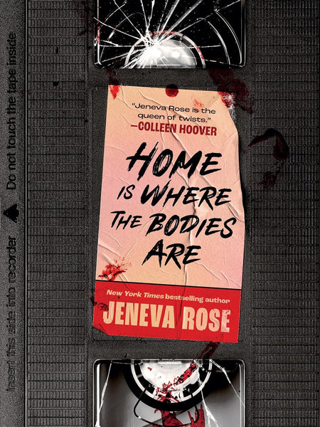 Home Is Where The Bodies Are by Jeneva Rose