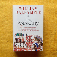 The Anarchy by William Dalrymple