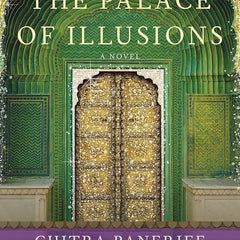 The Palace of Illusions Novel by Chitra Banerjee Divakaruni