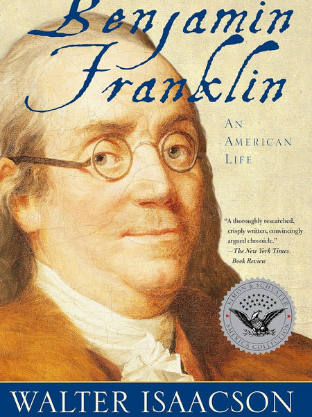 Benjamin Franklin Isaacson, Walter by Walter Isaacson