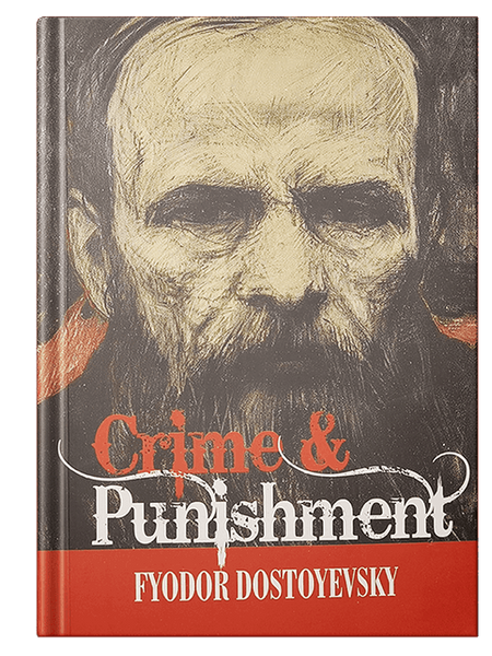 Crime and Punishment Novel by Fyodor Dostoyevsky