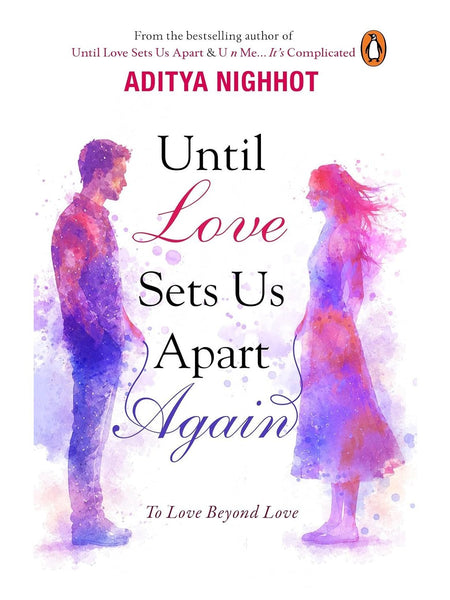 Until Love Sets Us Apart Again by Aditya Nighhot | Indian Fiction | Romance & Mystery