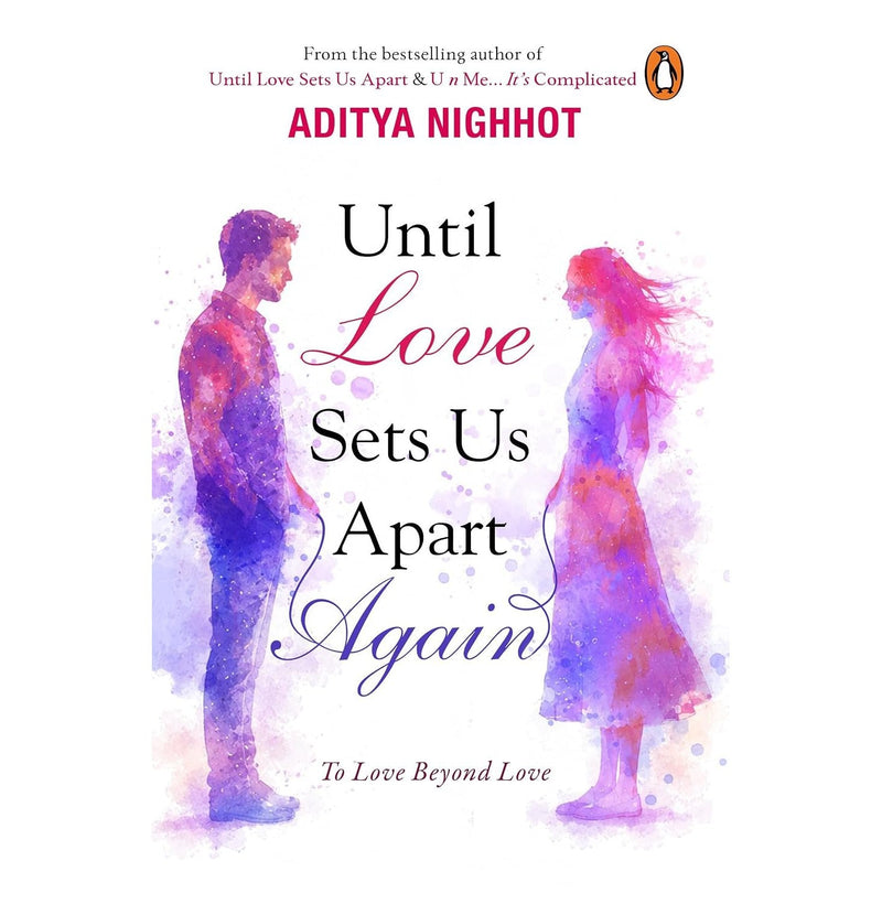 Until Love Sets Us Apart Again by Aditya Nighhot | Indian Fiction | Romance & Mystery