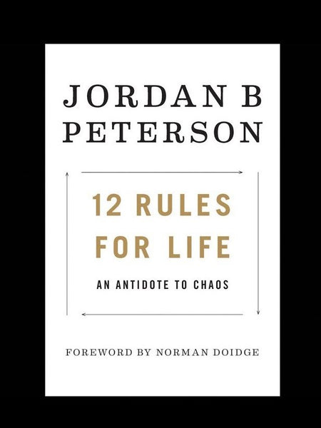 12 Rules For Life By Jordan B. Peterson