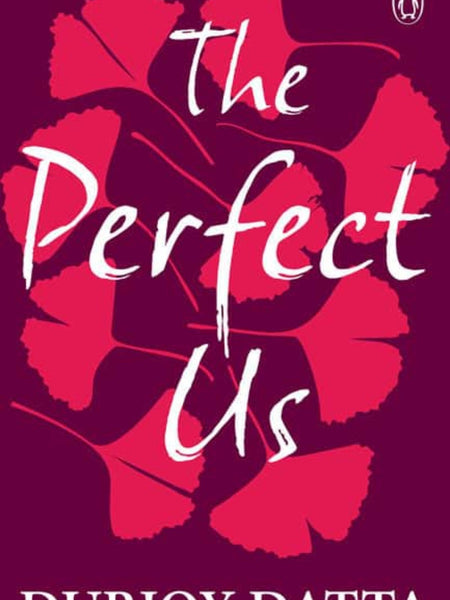 The Perfect Us Book by Durjoy Datta