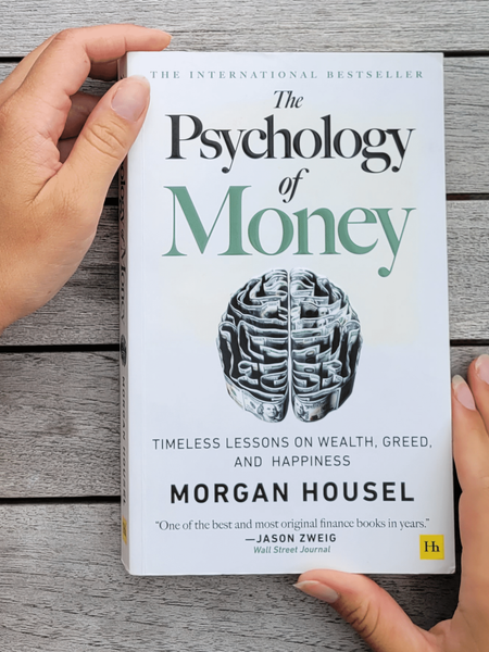 The Psychology of Money: Timeless Lessons on Wealth, Greed, and Happiness Book by Morgan Housel