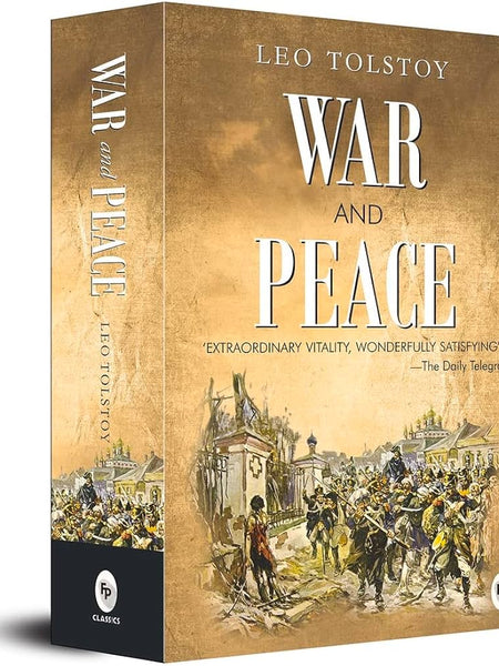 War And Peace by Leo Tolstoy - Russian Literature | Historical Fiction | Napoleonic Wars | Love and War | Tolstoy’s Exploration of Philosophical Themes | A Masterpiece on Cultural Significance | Literary Classics by Leo Tolstoy