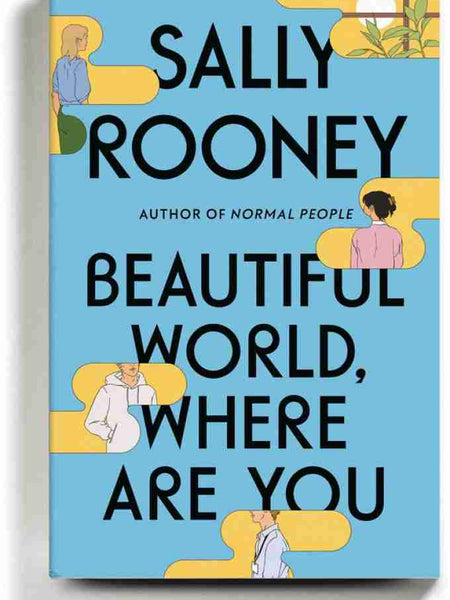 Beautiful World, Where Are You Novel by Sally Rooney