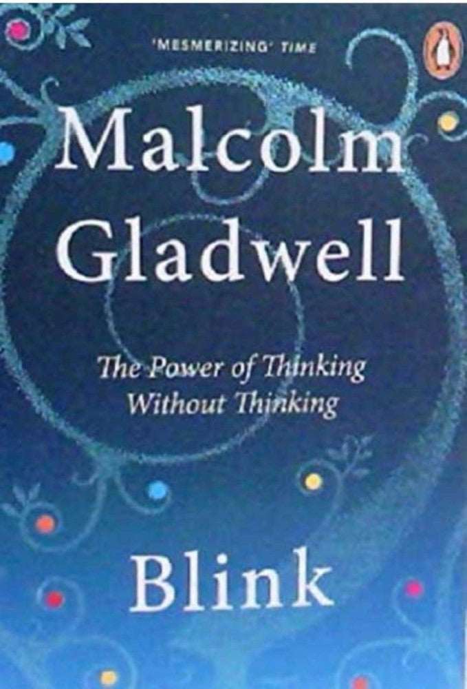 Blink By Malcolm Gladwell