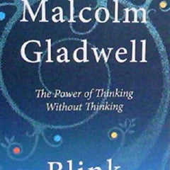 Blink By Malcolm Gladwell